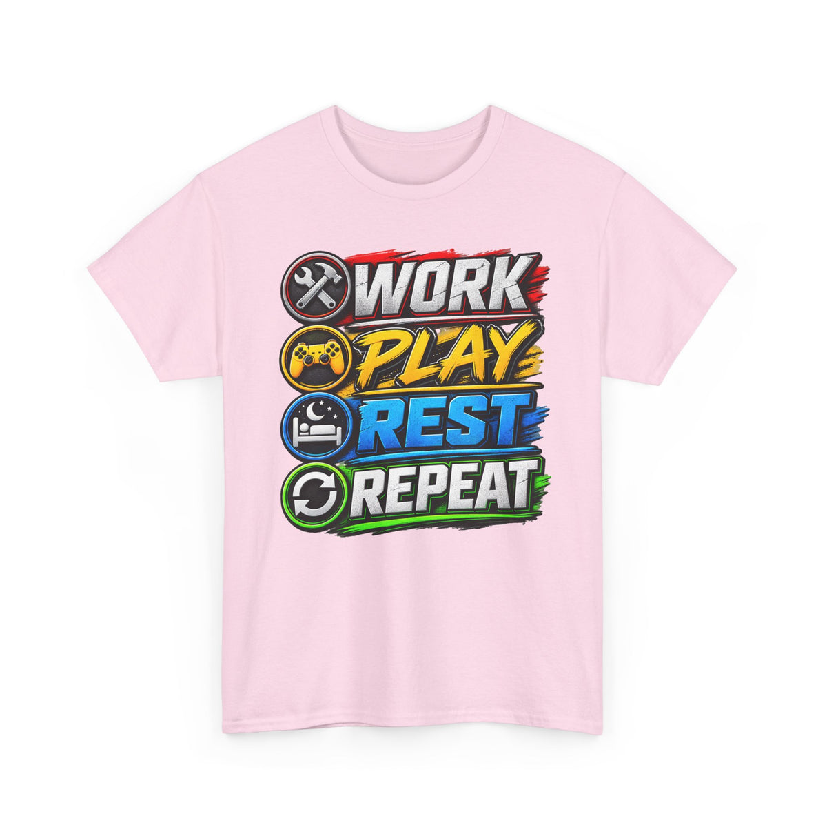 Work Play Rest Repeat T‑Shirt — Gamer & Hustle Lifestyle Tee