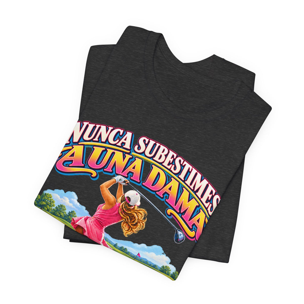 “Nunca Subestimes a Una Dama que Juega Golf” Colorful Ladies Bella+Canvas Golf T‑Shirt