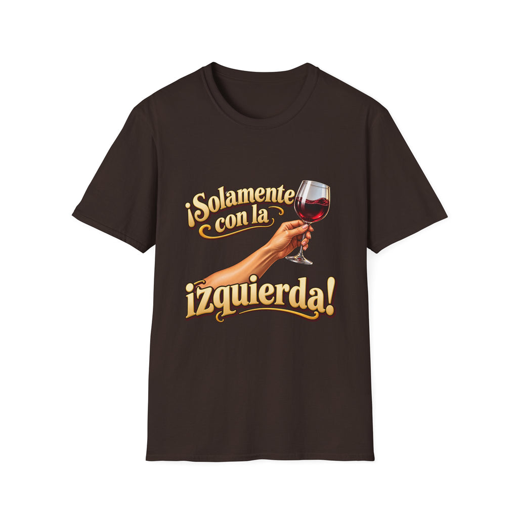 T-Shirt — "¡Solamente con la izquierda!" Wine Glass Spanish Graphic Tee