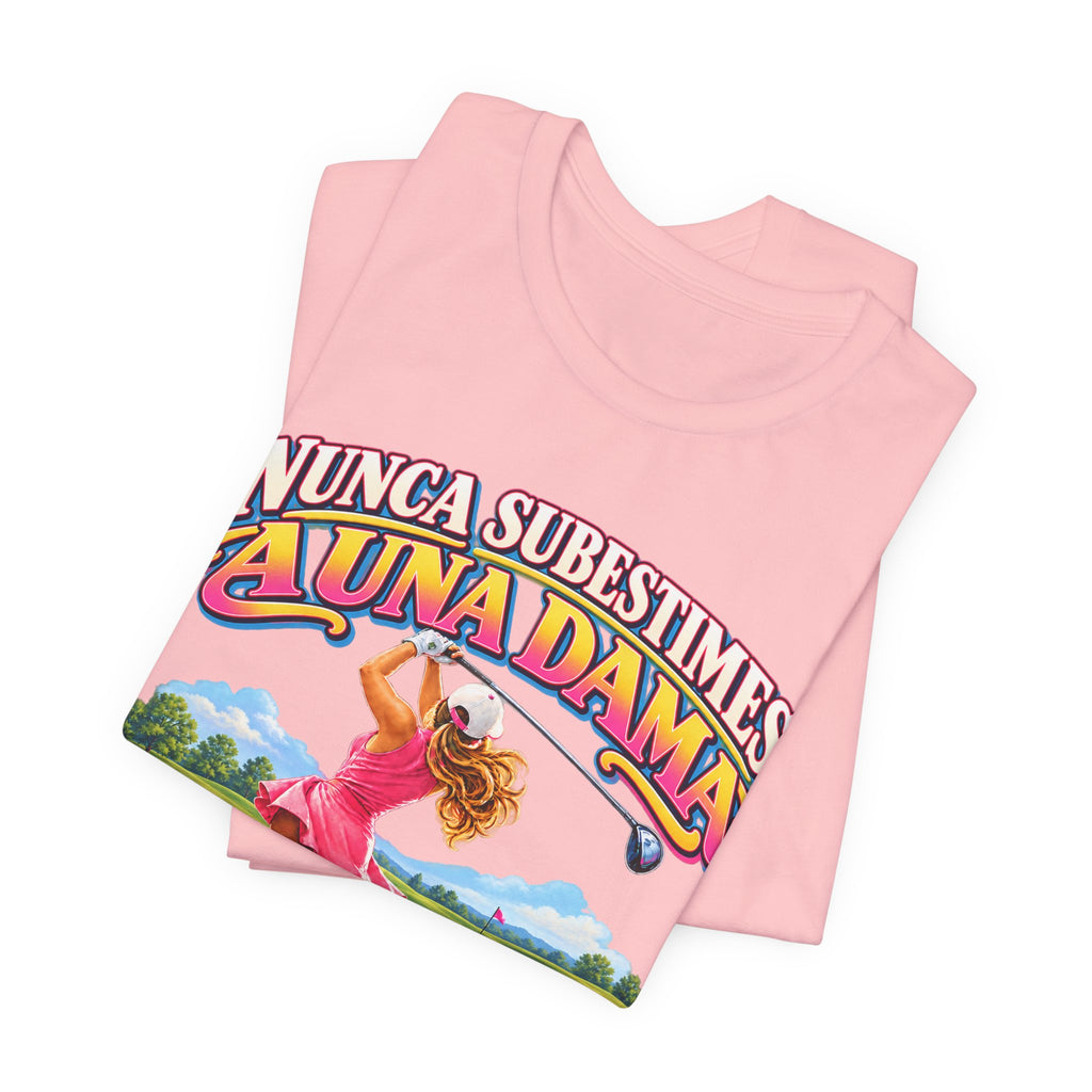 “Nunca Subestimes a Una Dama que Juega Golf” Colorful Ladies Bella+Canvas Golf T‑Shirt