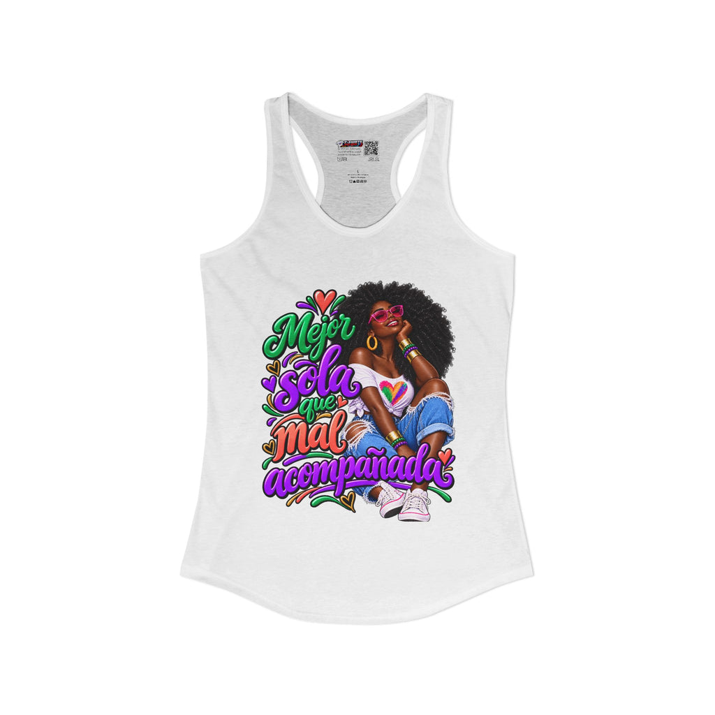 Mejor Sola Que Mal Acompañada-Afro Women's Ideal Racerback Tank TopSport
