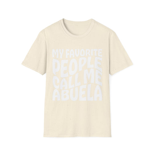 Abuela T-Shirt — "My Favorite People Call Me Abuela" Grandmother Gift