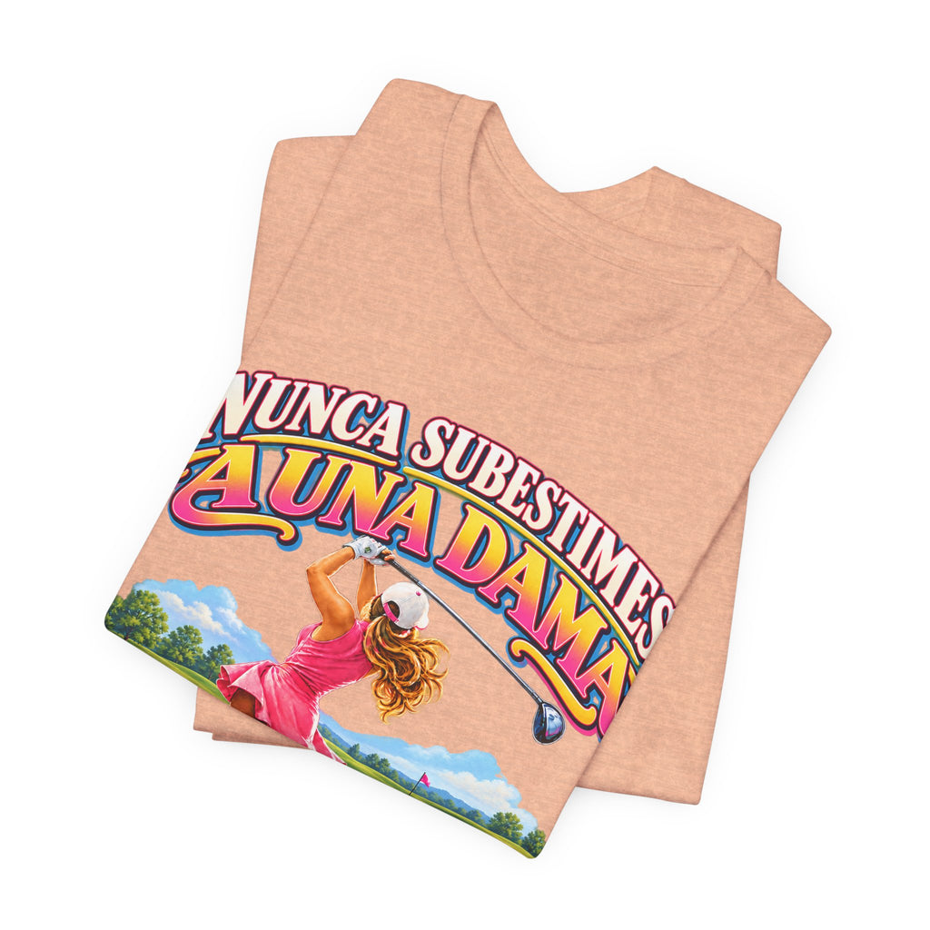 “Nunca Subestimes a Una Dama que Juega Golf” Colorful Ladies Bella+Canvas Golf T‑Shirt