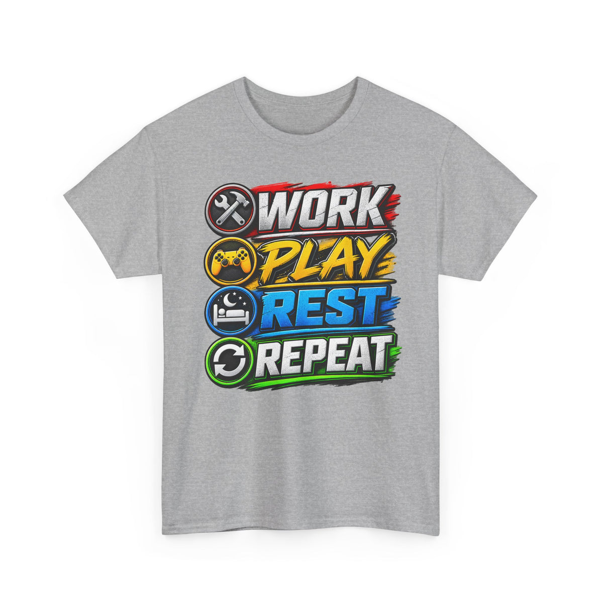 Work Play Rest Repeat T‑Shirt — Gamer & Hustle Lifestyle Tee