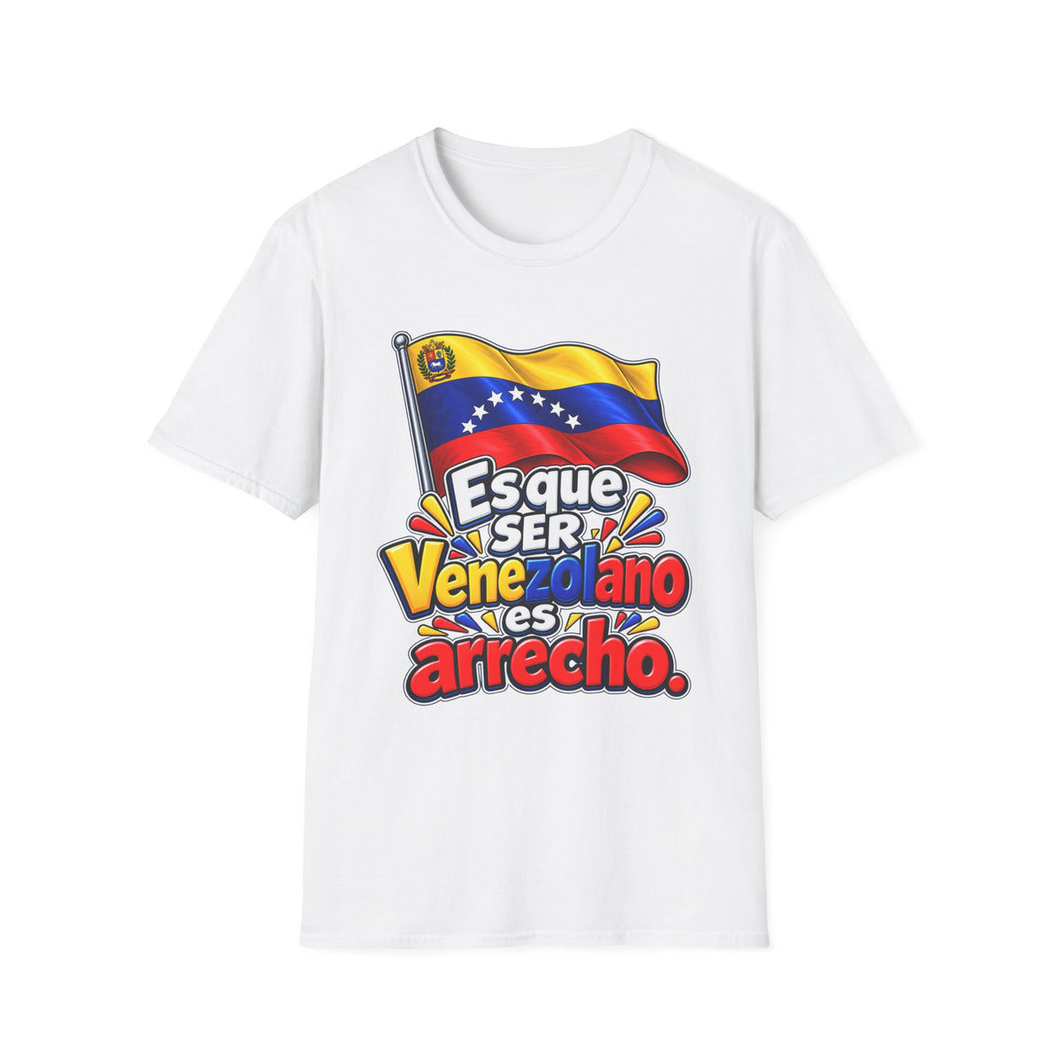 Venezolano Arrecho Flag T-Shirt — Esque Ser Venezolano es Arrecho Graphic Tee