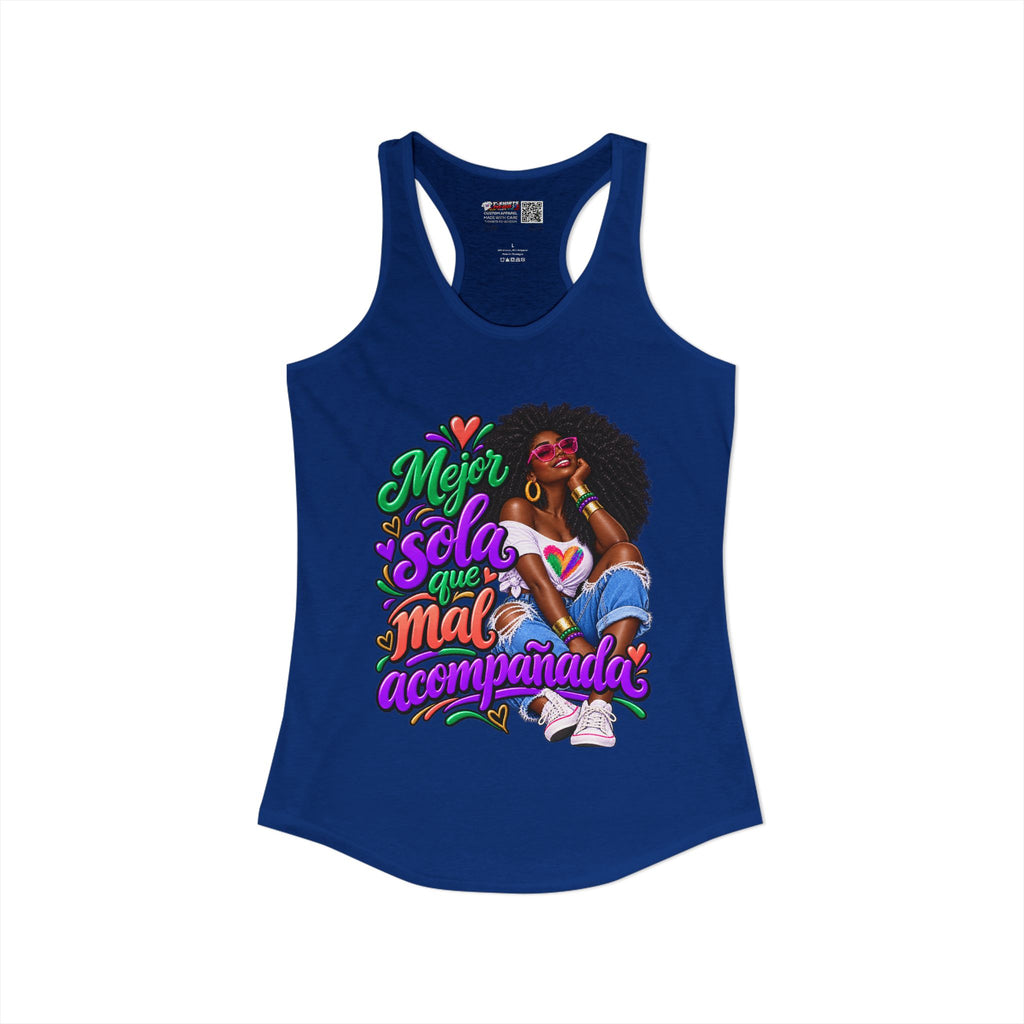 Mejor Sola Que Mal Acompañada-Afro Women's Ideal Racerback Tank TopSport