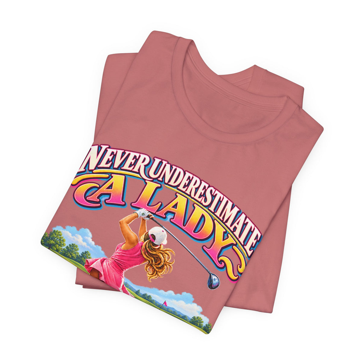 Camiseta "Nunca subestimes a una dama que juega al golf"