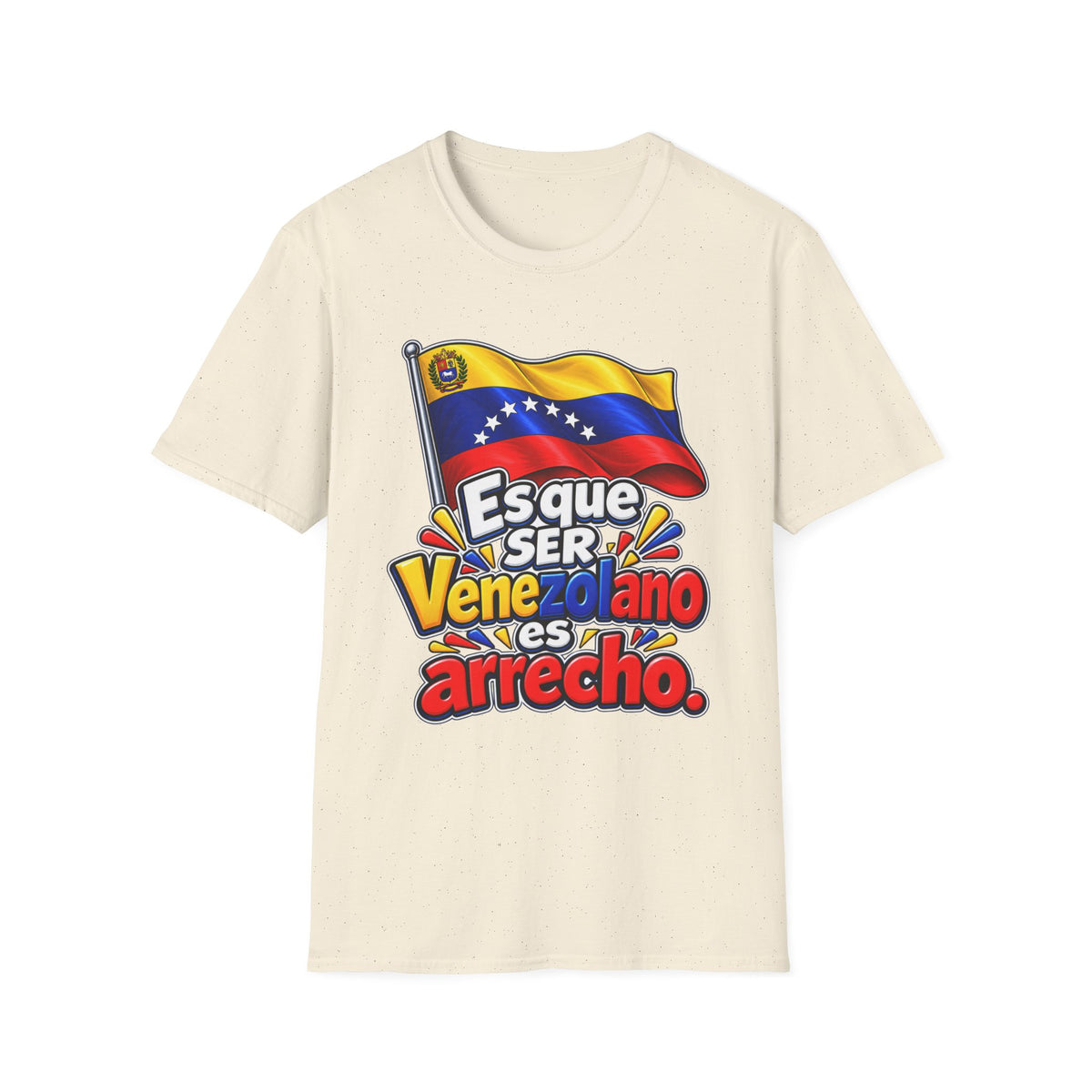Venezolano Arrecho Flag T-Shirt — Esque Ser Venezolano es Arrecho Graphic Tee