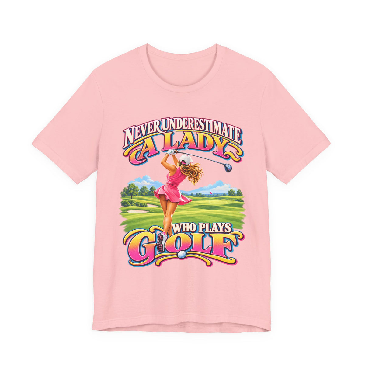 Never Underestimate a Lady Who Plays Golf Bella+Canvas T-Shirt