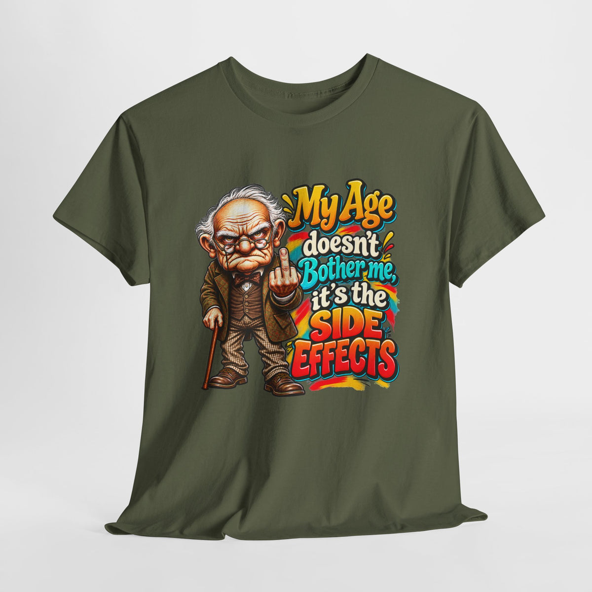 Funny Senior T-Shirt — "My Age Doesn’t Bother Me, It’s The Side Effects"