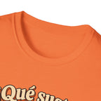Que Susto Guey! Halloween GILDAN UNISEX T-Shirt