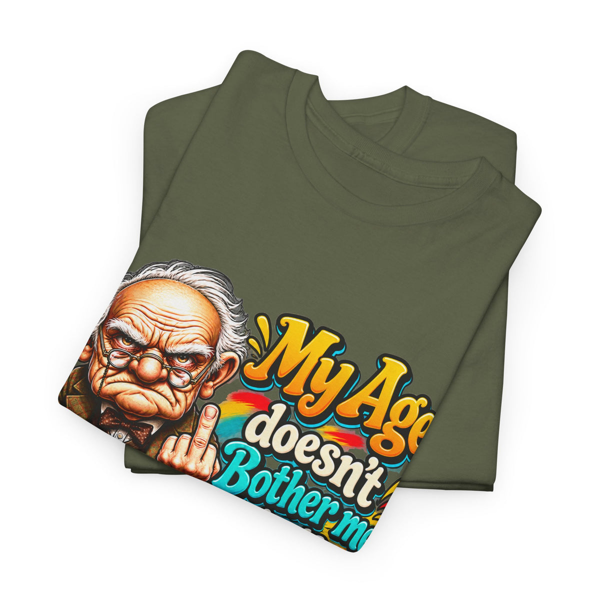 Funny Senior T-Shirt — "My Age Doesn’t Bother Me, It’s The Side Effects"