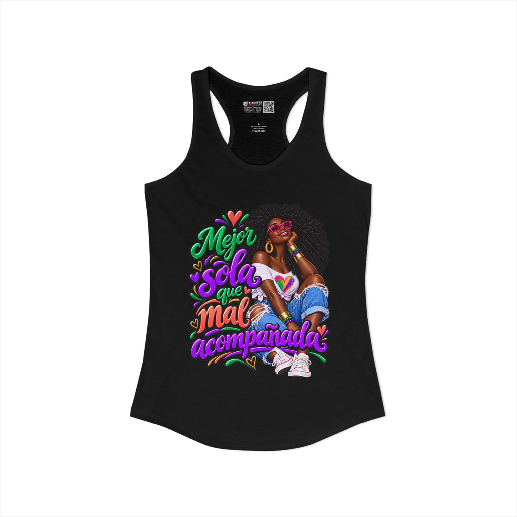 Mejor Sola Que Mal Acompañada-Afro Women's Ideal Racerback Tank TopSport