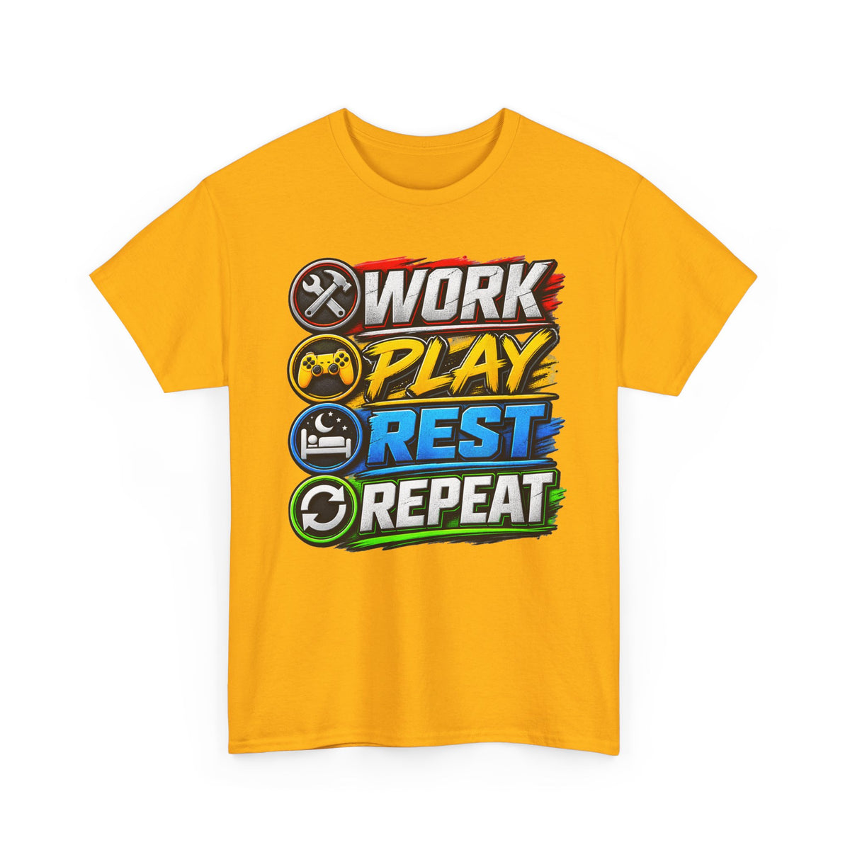 Work Play Rest Repeat T‑Shirt — Gamer & Hustle Lifestyle Tee