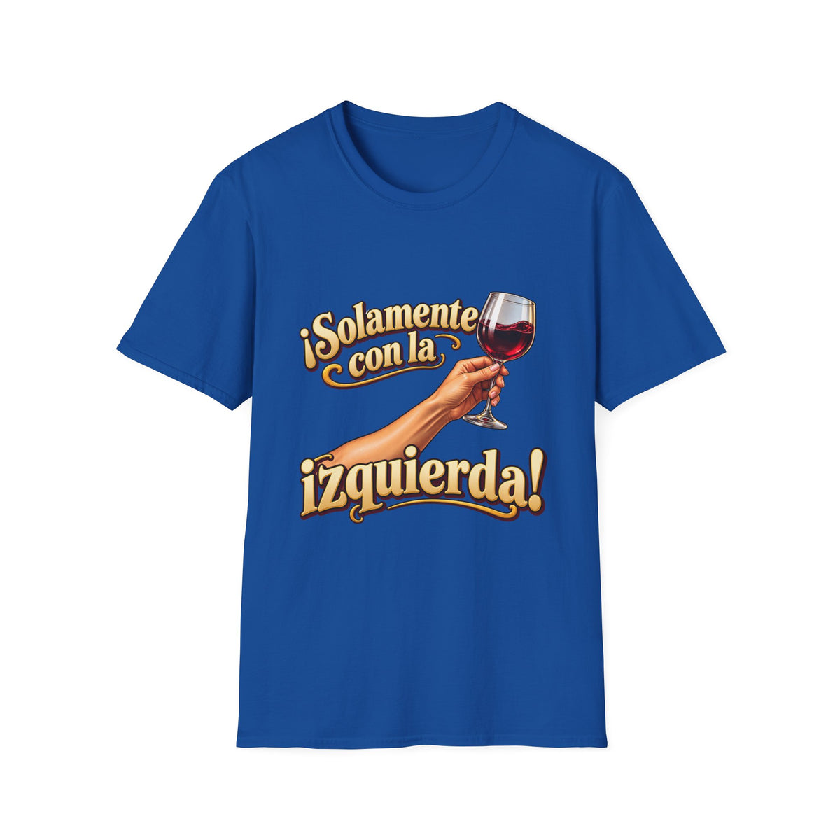 "¡Solamente con la izquierda!" Wine Glass Spanish Graphic Gildan SoftSyle T-Shirt