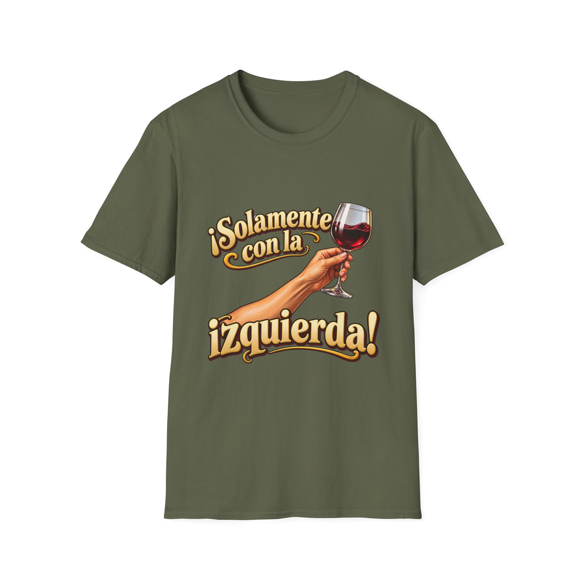 "¡Solamente con la izquierda!" Wine Glass Spanish Graphic Gildan SoftSyle T-Shirt