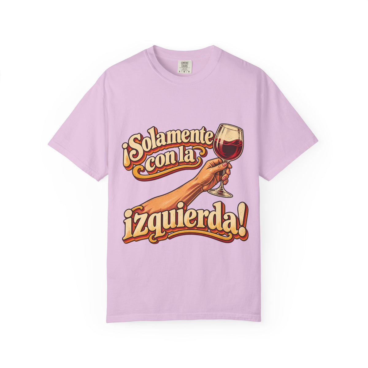 "¡Solamente con la izquierda!" Wine Lover Graphic - Color Confort - heavy cotton T-Shirt