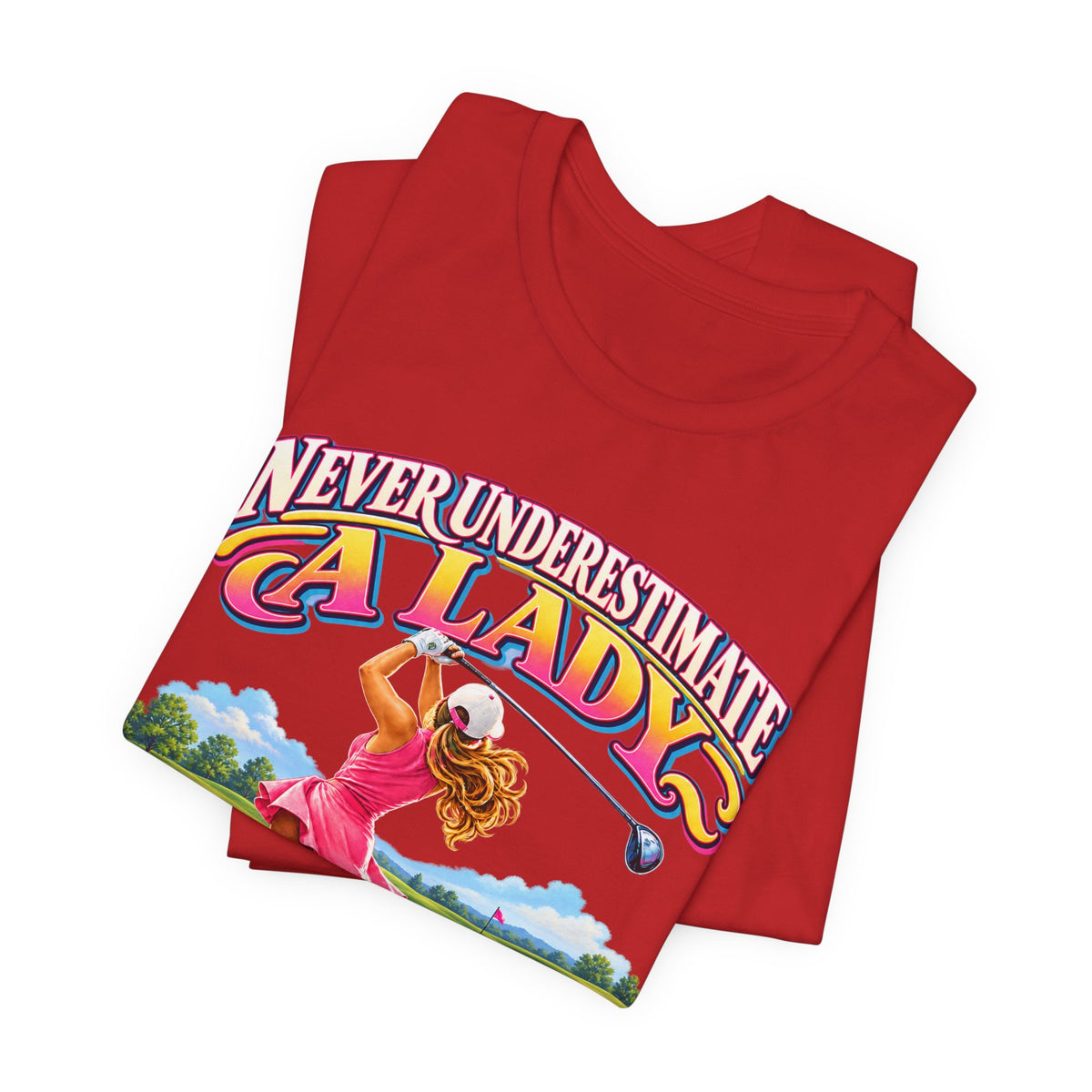 Camiseta "Nunca subestimes a una dama que juega al golf"