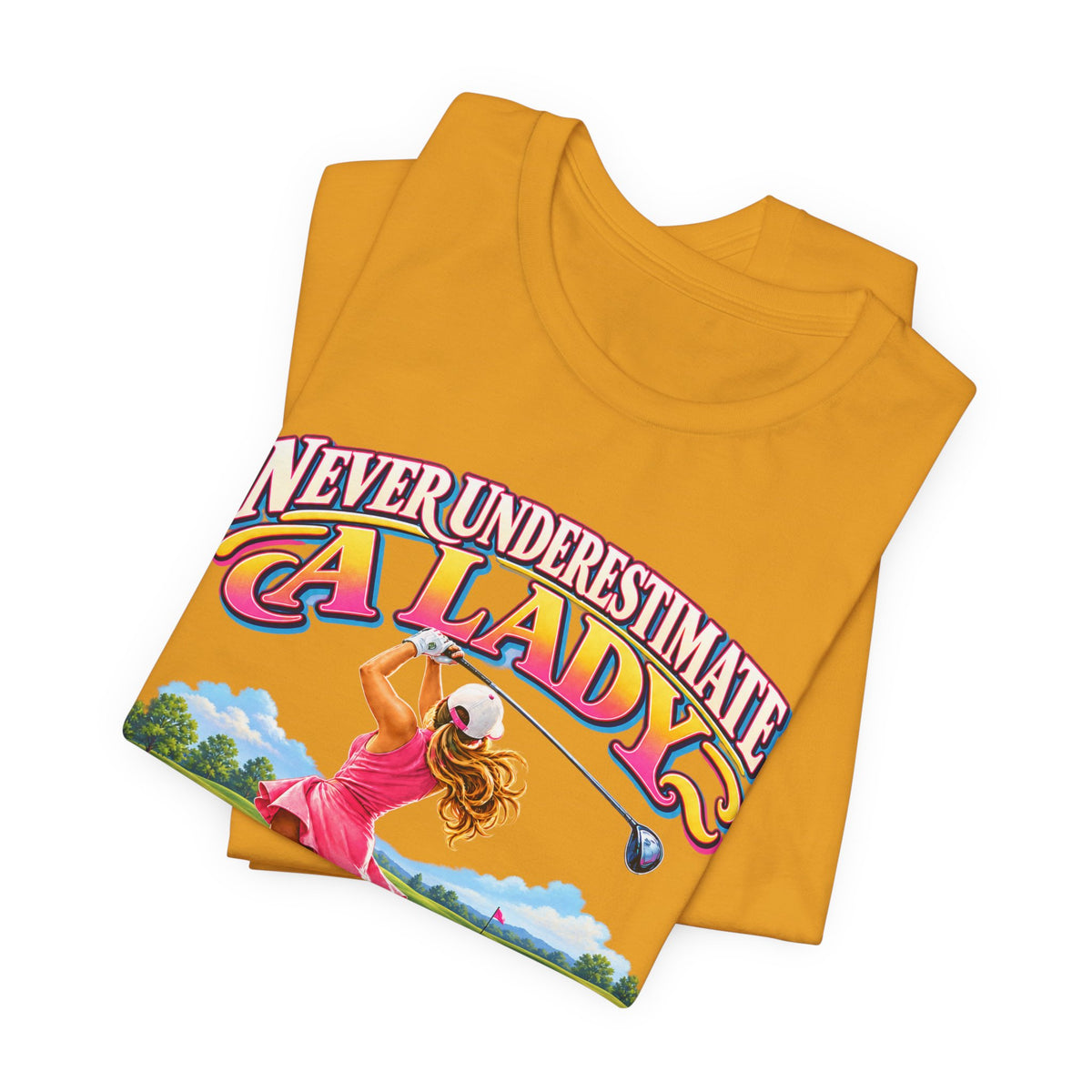 Camiseta "Nunca subestimes a una dama que juega al golf"